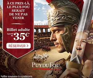 Promo sur votre billet Puy du Fou pas cher